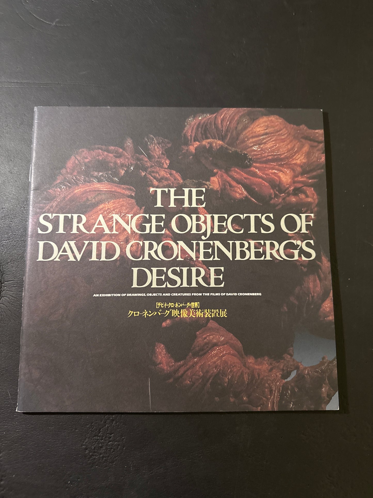 THE STRANGE OBJECTS OF DAVID CRONENBERG'S DESIRE