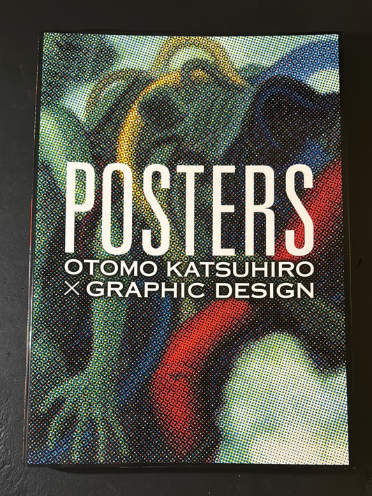 POSTERS  OTOMO KATSUHIRO × GRAPHIC DESIGN