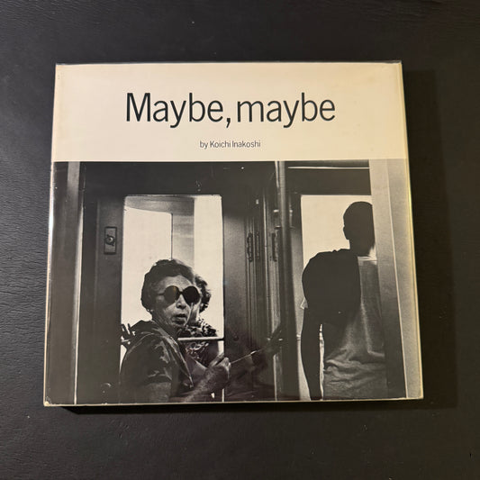 Maybe, maybe